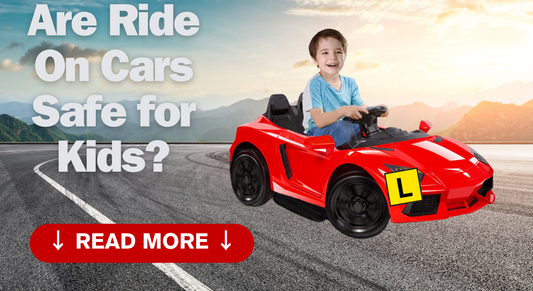 Are Ride-on Cars safe for my Kids?